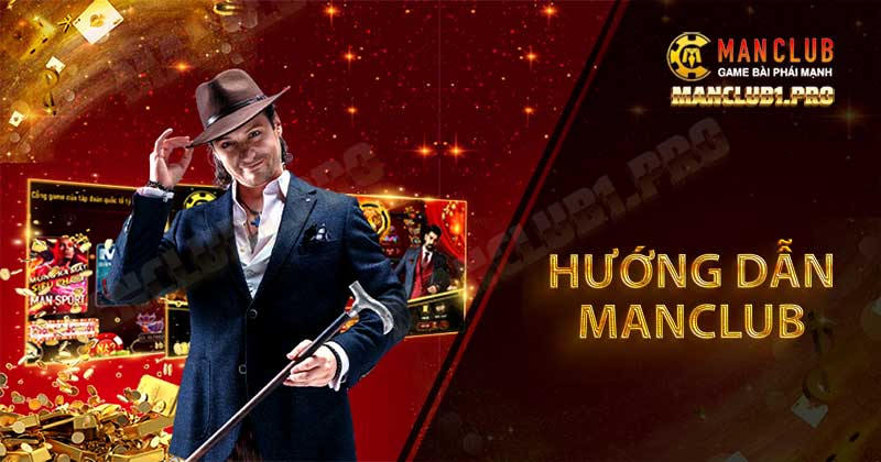Chuyên mục hướng dẫn ManClub giúp bạn dễ dàng tham gia các trò chơi