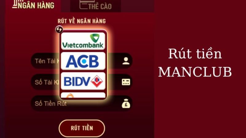 Hướng dẫn rút tiền ManClub chi tiết và dễ hiểu nhất