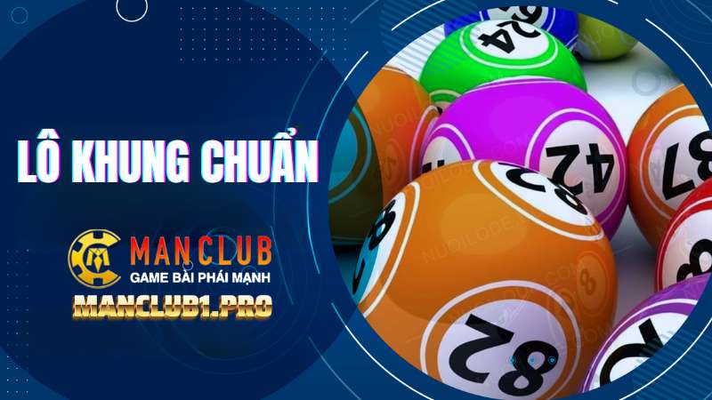 cach-choi-lo-khung-chuan-manclub